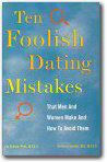 10 Foolish Dating Mistakes That Men & Women Commit : And How to Avoid Them,Lila Gruzen, Rebecca Sperber