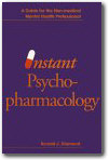 Instant Psychopharmacology:  A Guide for the Nonmedical Mental Health Professional,Ronald J. Diamond 