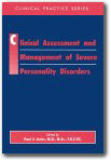 Clinical Assessment and Management of Severe Personality Disorders,Paul S. Links, M.D., M.Sc., F.R.C.P.C.
