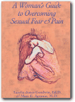 A Woman's Guide to Overcoming Sexual Fear & Pain,Aurelie Jones Goodwin, Marc E., Md. Agronin